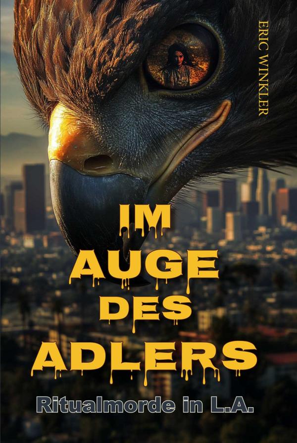 Neuer Thriller von Eric Winkler: "Im Auge des Adlers"