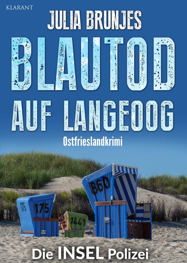 Neuerscheinung: Ostfrieslandkrimi "Blautod auf Langeoog" von Julia Brunjes im Klarant Verlag