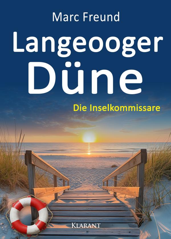 Neuerscheinung: Ostfrieslandkrimi "Langeooger Düne" von Marc Freund im Klarant Verlag