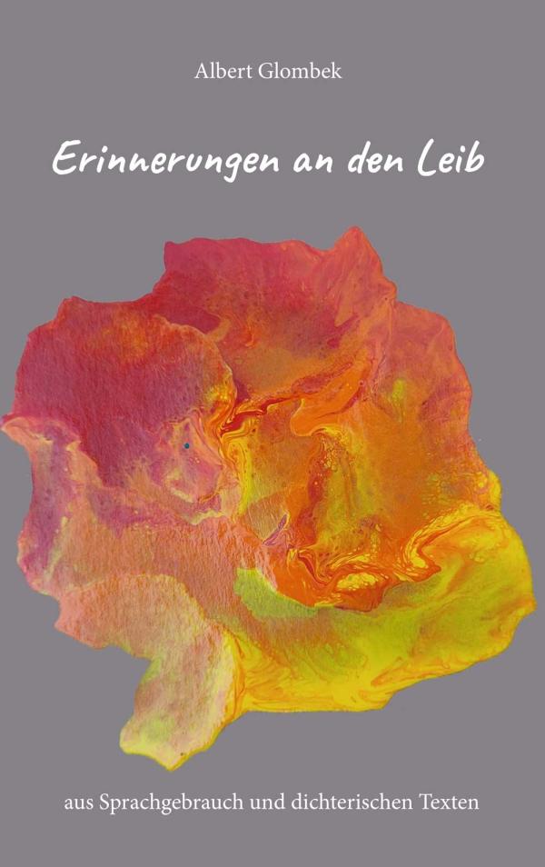 Albert Glombek: Erinnerungen an den Leib