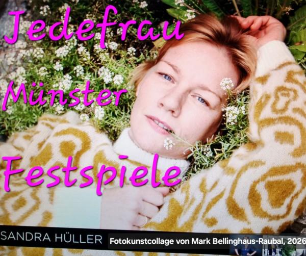 Weltstar Sandra Hüller vielleicht bald die erste "Jedefrau" der Münsteraner Jedefrau-Festspielen?