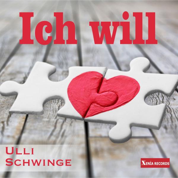 Ich will - die neue Ballade von Ulli Schwinge 