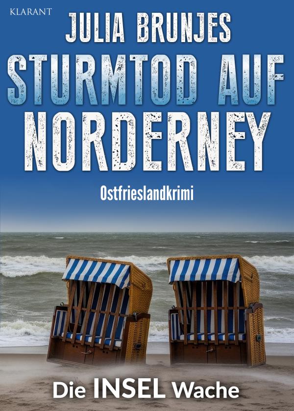 Neuerscheinung: Ostfrieslandkrimi "Sturmtod auf Norderney" von Julia Brunjes im Klarant Verlag