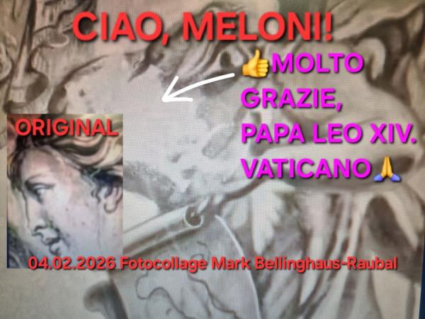 CIAO "GIORGIA-MELONI-ENGEL" & DANK AN PAPST LEO XIV. Protest-Erfolg 2026 von Mark Bellinghaus-Raubal