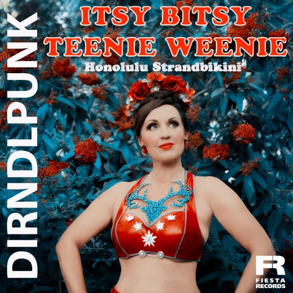 Dirndlpunk bringt den Party-Kracher "Itsy Bitsy Teeny Weeny Honolulu Strandbikini" zurück auf die Tanzflächen