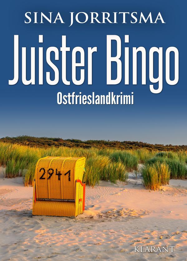 Neuerscheinung: Ostfrieslandkrimi "Juister Bingo" von Sina Jorritsma im Klarant Verlag