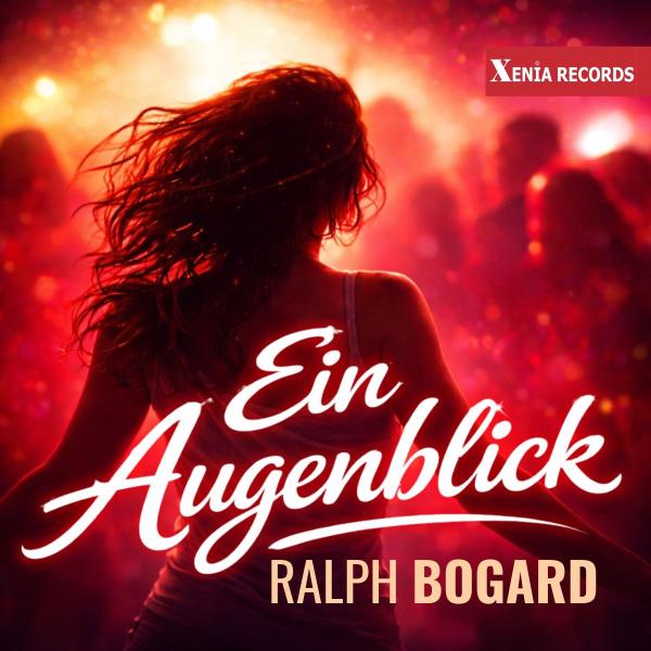 Ein Augenblick - der neue flotte Schlager von Ralph Bogard 