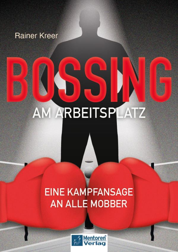 "Bossing am Arbeitsplatz" von Rainer Kreer