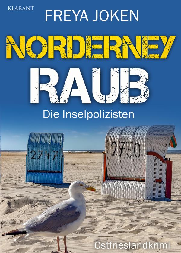 Neuerscheinung: Ostfrieslandkrimi "Norderney Raub" von Freya Joken im Klarant Verlag