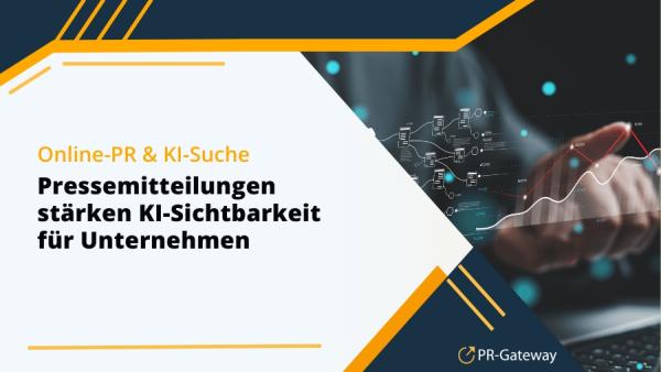 Pressemitteilungen stärken KI-Sichtbarkeit für Unternehmen