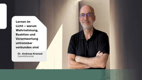 Lernen im Licht - warum Wahrnehmung, Reaktion und Verantwortung untrennbar verbunden sind