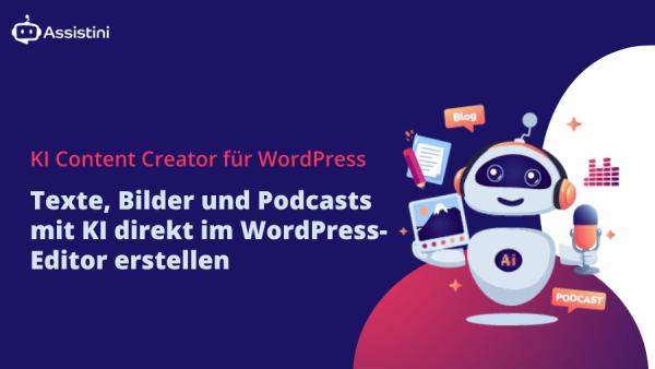 KI Content Creator für WordPress - Text, Bild und Podcast direkt im Editor erstellen
