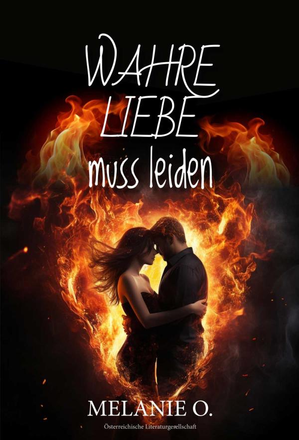 "Wahre Liebe muss leiden" von Melanie O. erschienen