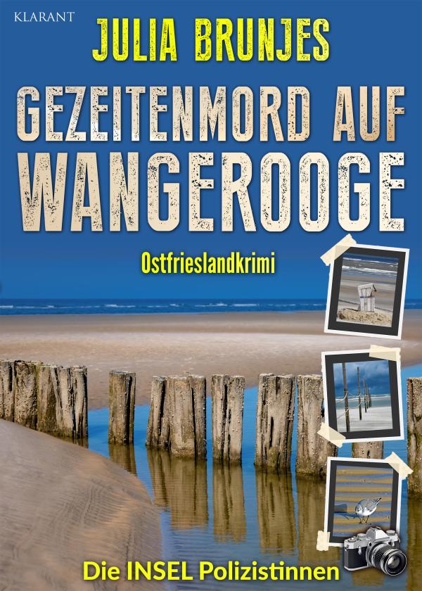 Neuerscheinung: Ostfrieslandkrimi "Gezeitenmord auf Wangerooge" von Julia Brunjes im Klarant Verlag