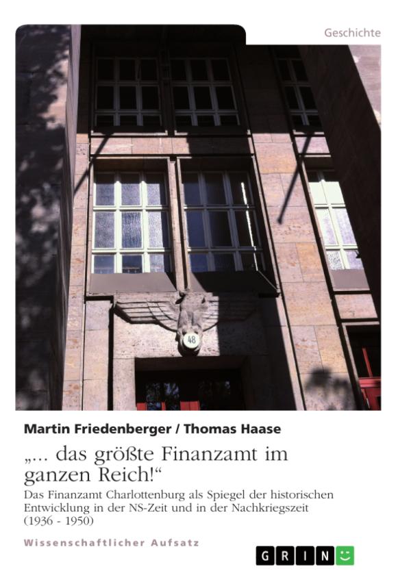 Das Erbe der NS-Zeit: Das Finanzamt Charlottenburg