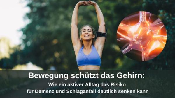 Bewegung schützt das Gehirn: Wie ein aktiver Alltag das Risiko für Demenz und Schlaganfall deutlich senken kann