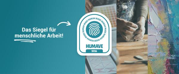Echt oder KI? HUMAVE startet neues Siegel für echte menschliche Arbeit
