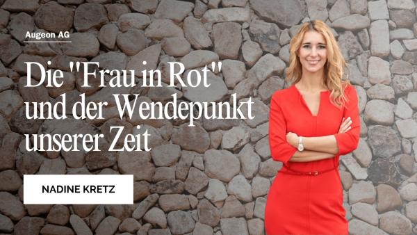 Die "Frau in Rot" und der Wendepunkt unserer Zeit