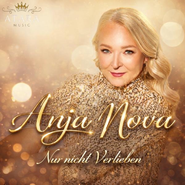 Nur nicht verlieben - der neue Popschlager von Anja Nova 