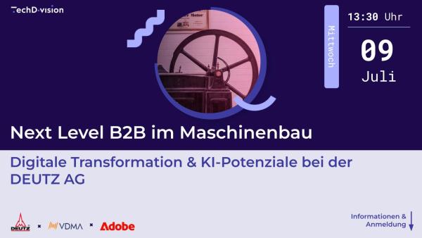 DEUTZ AG, VDMA NRW, Adobe und TechDivision laden Digital-Entscheider zum exklusiven Praxis-Event nach Köln