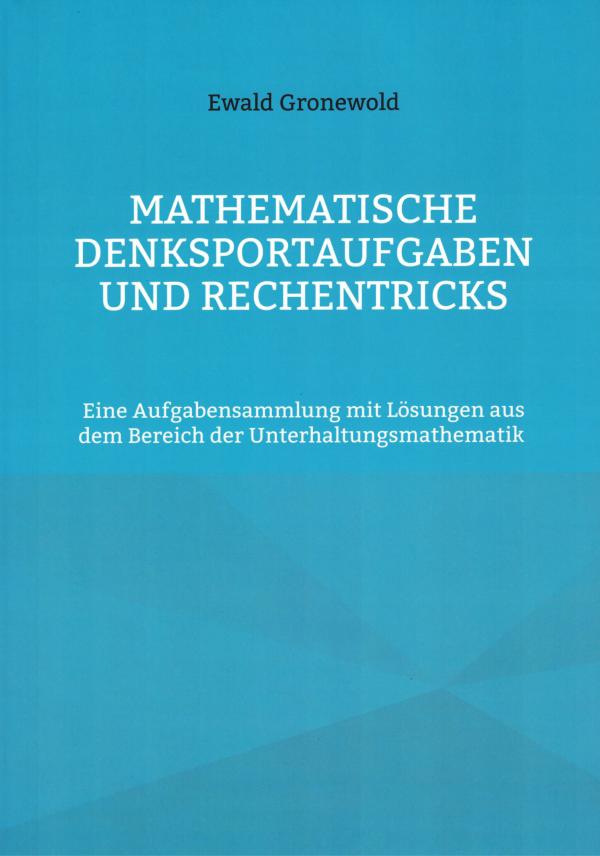 Mathematische Denksportaufgaben und Rechentricks