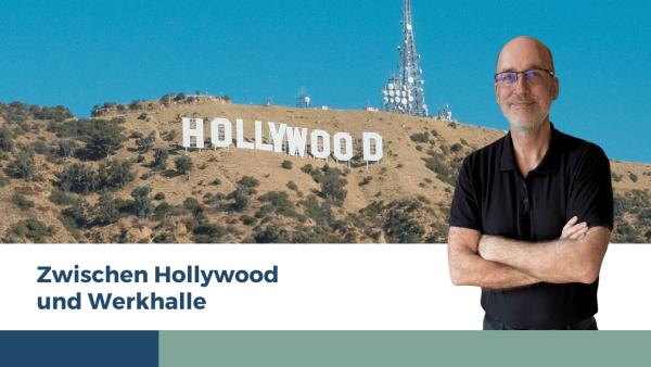 Zwischen Hollywood und Werkhalle
