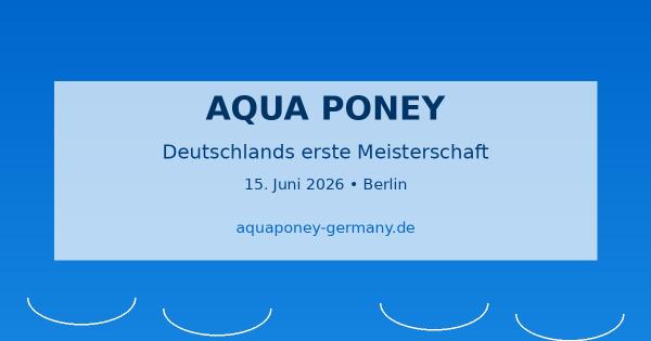 Deutschlands erste Aqua-Poney-Meisterschaft: Pferde-Polo im Wasser startet bei Berlin