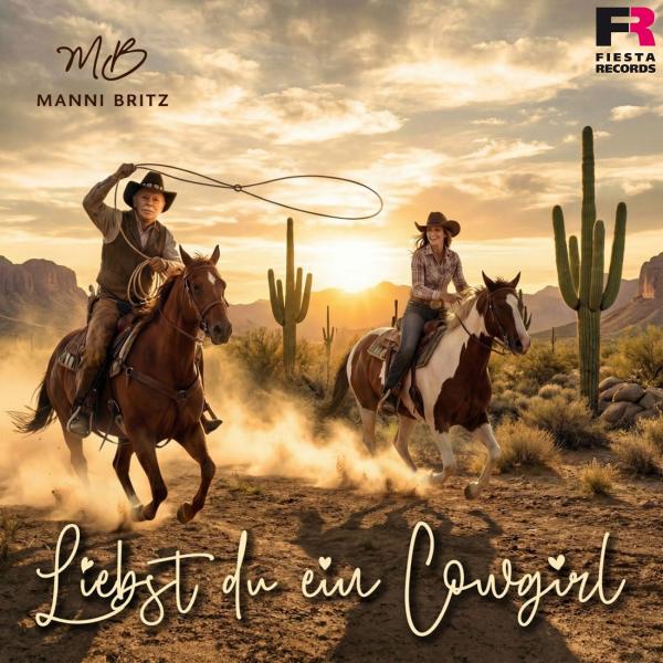 Liebst du ein Cowgirl - der neue Countryschlager von Manni Britz 