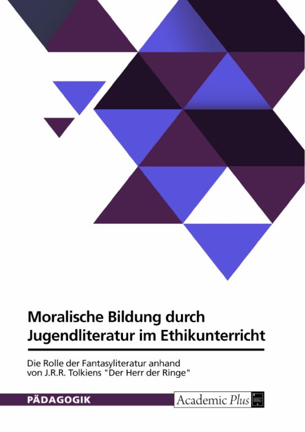 Moralische Bildung durch Fantasy im Ethikunterricht