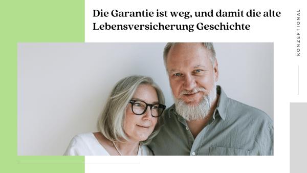 Die Garantie ist weg, und damit die alte Lebensversicherung Erzählung