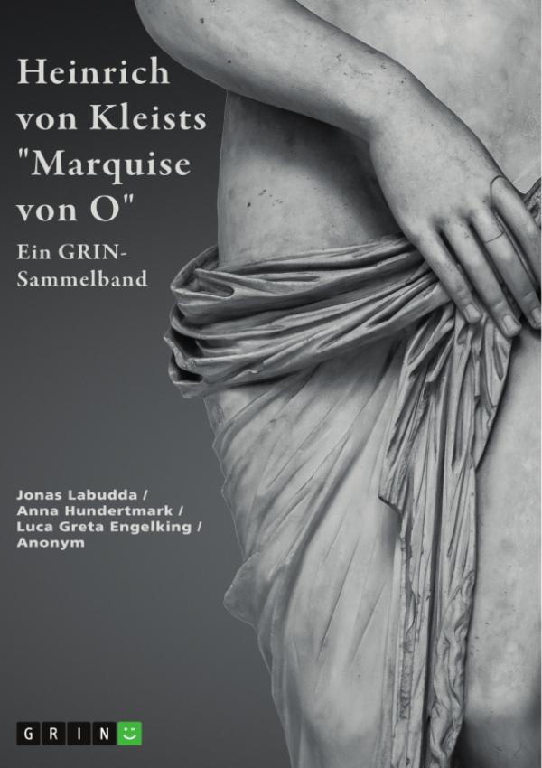Von Schuld und Rollenbildern: Kleists "Marquise von O..."