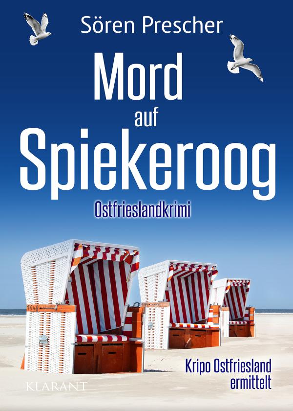 Neuerscheinung: Ostfrieslandkrimi "Mord auf Spiekeroog" von Sören Prescher im Klarant Verlag