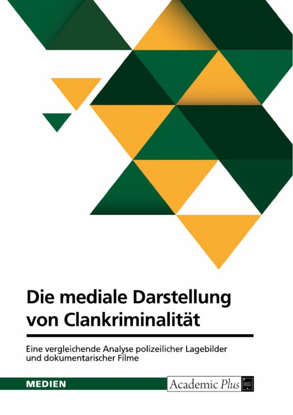 Clankriminalität im Spiegel von Medien und Polizei