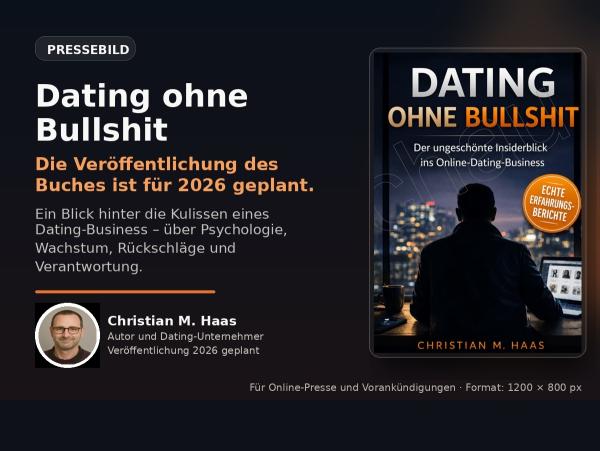"Dating ohne Bullshit": Christian M. Haas kündigt ehrlichen Blick hinter die Dating-Branche an