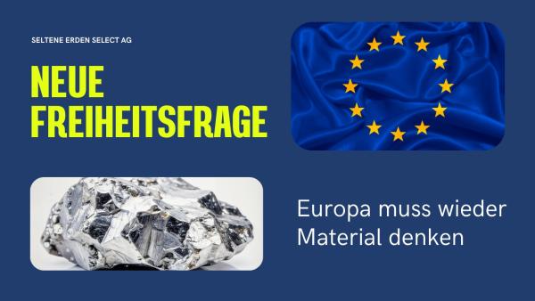 Europa muss wieder Material denken &ndash; warum kritische Rohstoffe zur neuen Freiheitsfrage werden