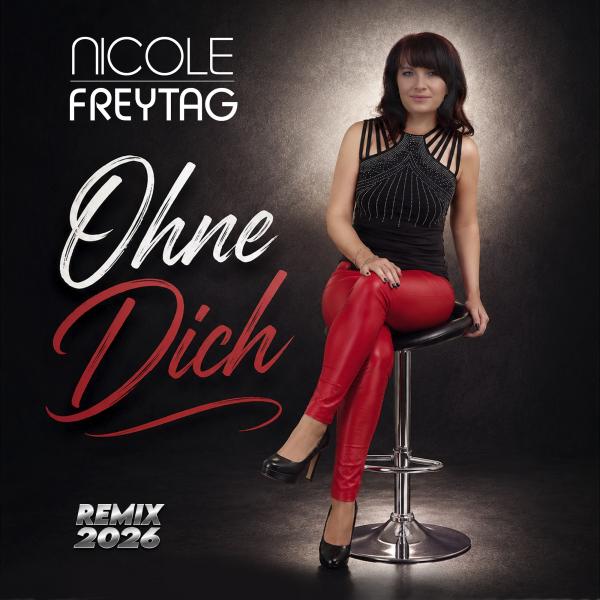 Ohne Dich - der Remix 2026 von Nicole Freytag 