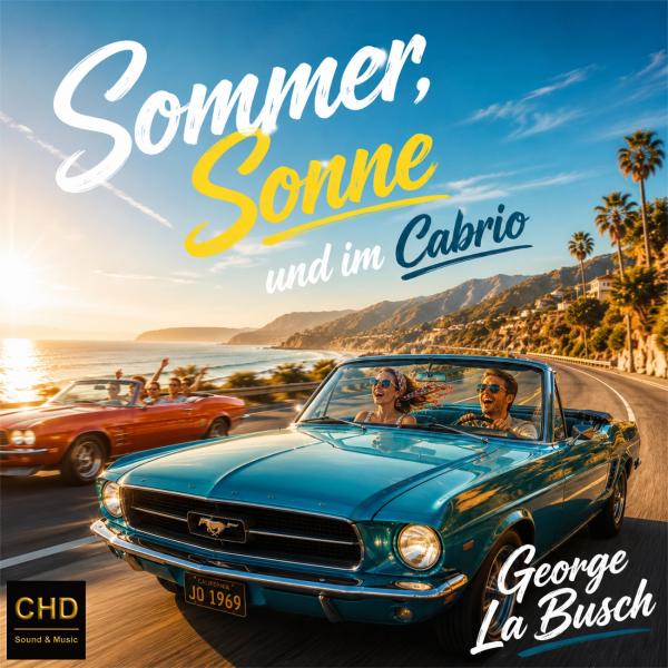 George La Busch - Sommer, Sonne und im Cabrio