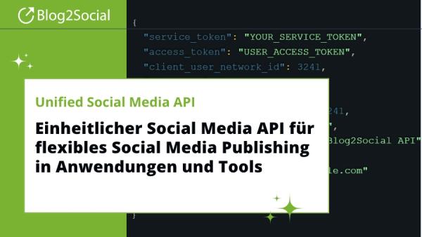 Neue Social Media API vereinfacht Multi-Network Publishing über einheitliche Schnittstelle