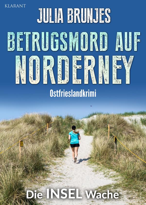 Neuerscheinung: Ostfrieslandkrimi "Betrugsmord auf Norderney" von Julia Brunjes im Klarant Verlag