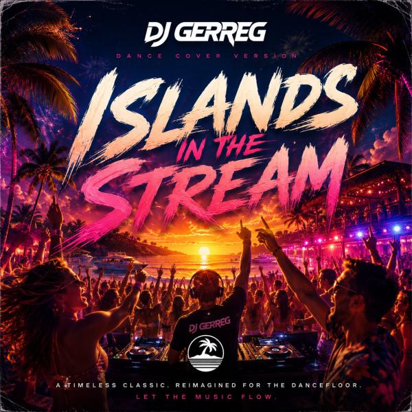 DJ GerreG bringt &bdquo;Islands In The Stream&ldquo; zurück auf die Tanzfläche