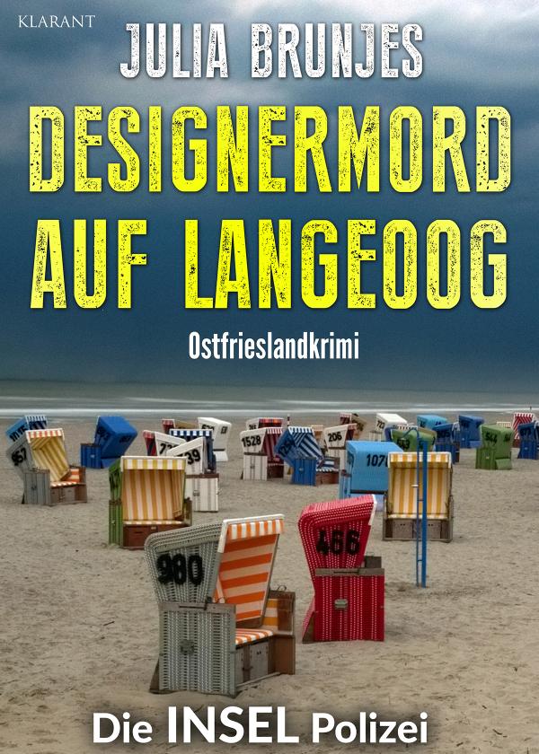 Neuerscheinung: Ostfrieslandkrimi "Designermord auf Langeoog" von Julia Brunjes im Klarant Verlag