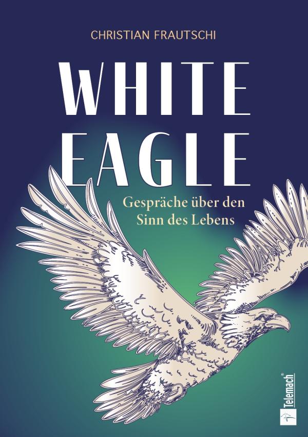 &bdquo;White Eagle&ldquo;: Christian Frautschi erzählt von Nahtoderfahrungen und der Suche nach dem Sinn des Lebens