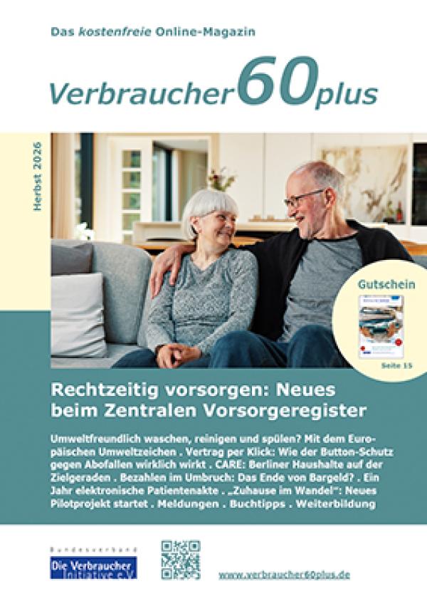 Rechtzeitig vorsorgen, sicher entscheiden: Das neue Magazin &bdquo;Verbraucher60plus&ldquo; ist da