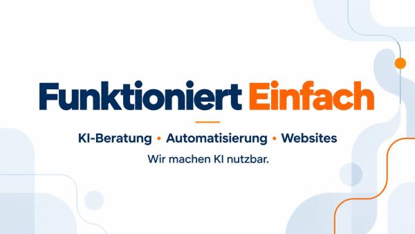 Webdesign und KI: Neue Website von Funktioniert Einfach