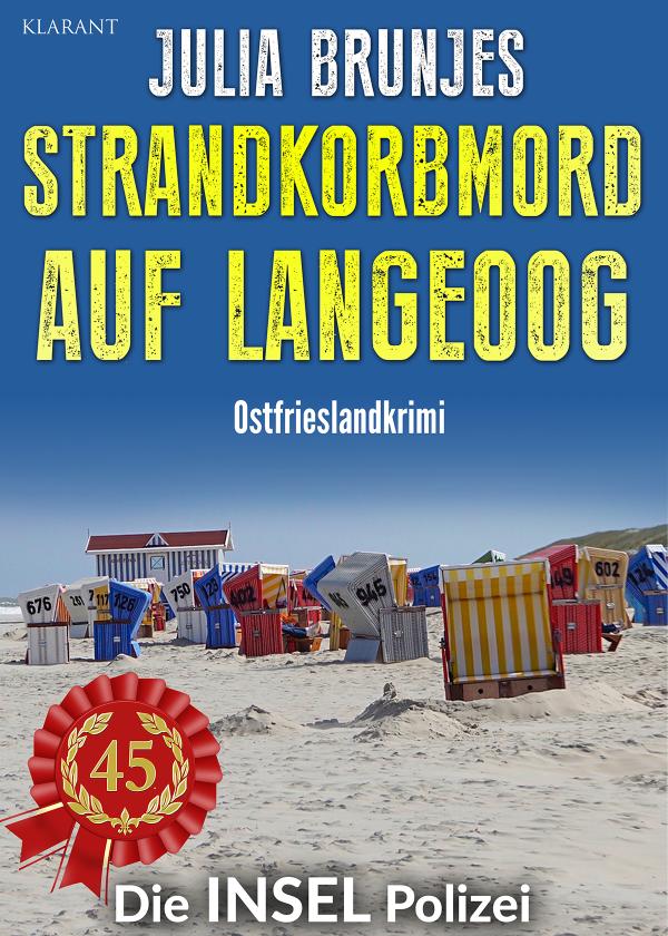 Neuerscheinung: Ostfrieslandkrimi "Strandkorbmord auf Langeoog" von Julia Brunjes im Klarant Verlag