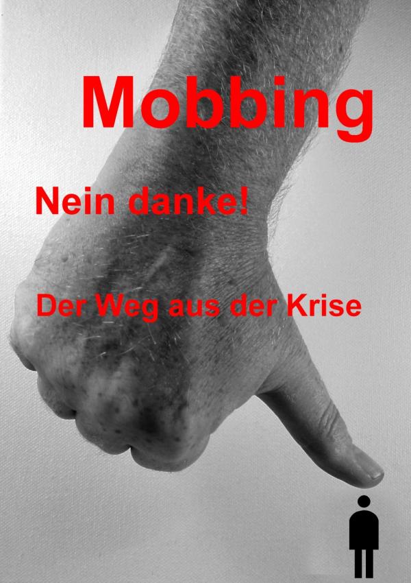 Mobbingopfer: Der Weg aus der Krise. Neues Ebook