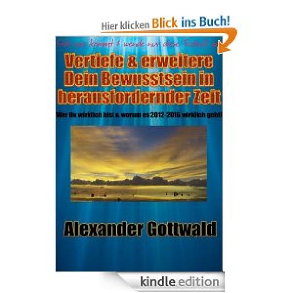 Buchempfehlung: Vertiefe & erweitere Dein Bewusstsein in herausfordernder Zeit (Bewusstseinswandel 2012-2016)