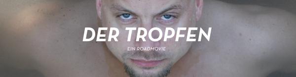 "Der Tropfen" - Ein Spielfilm über einen Menschen, der glaubt, die Welt zur Ordnung rufen zu müssen.