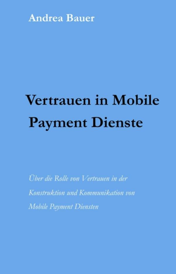 Geld im digitalen Zeitalter – neues Buch untersucht Vertrauen und Glaubwürdigkeit in mobile Bezahlungsdienste