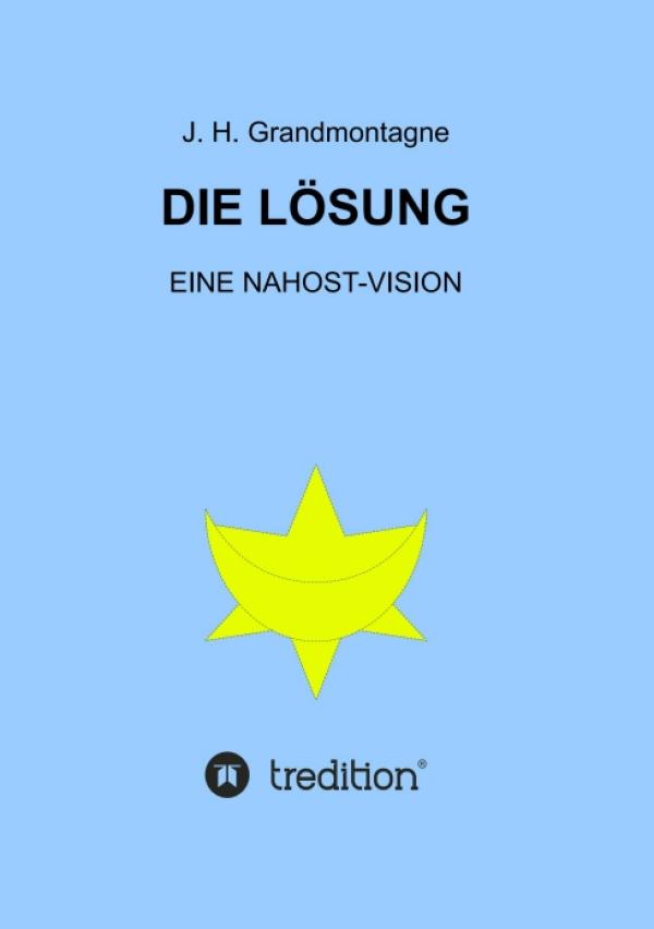 Eine Nahost-Vision – neues Buch zeichnet Zukunftsvision des Palästina-Israel-Konflikts